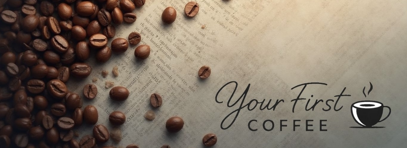 Your First COFFEE